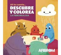 Afi te cuenta... DESCUBRE Y COLOREA la fibromialgia