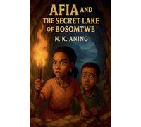 Afia and the Secret Lake of Bosomtwe: 3