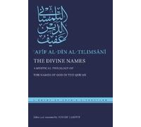 The Divine Names: A Mystical Theology of the Names of God in the Qurʾan