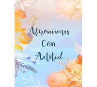 Afirmaciones Con Actitud Libro Para Colorear: Vol. 1 Sobre Citas Sarcásticas Divertidas Frases Autocríticas Mantras Humor Vergonzoso Textos Positivos. ... Diversión Relajación Y Alivio Del Estrés