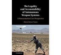 Afonso Seixas-N The Legality and Accountability of Autonomous (Copertina rigida)