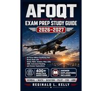 AFOQT Exam Prep Study Guide 2026-2027: Air Force Officer Qualifying Test Review Book with 400+ Practice Questions, Verbal, Math, Aviation, Pilot, CSO, ABM, Instrument Reading, and Answer Explanations