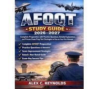 AFOQT Study Guide 2026-2027: Complete Preparation with Practice Questions, Detailed Explanations, and Proven Exam Prep Test Strategies to Pass on your first Attempt