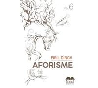 Aforisme Vol.6 - Emil Dinga, Biblioteca Ideea Europeana, Editie in limba romana
