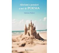 Aforismi e pensieri a mo' di poesia