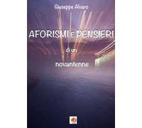 Aforismi e pensieri di un novantenne - [Edda Edizioni]