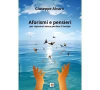 Aforismi e pensieri. Per riposarsi senza perdere il tempo - [Edda Edizioni]
