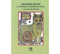 Aforismi felini. Le più belle citazioni sui gatti