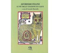 Aforismi felini. Le più belle citazioni sui gatti
