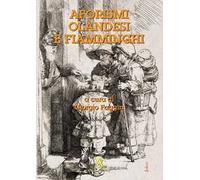 Aforismi olandesi e fiamminghi. Ediz. olandese e italiana