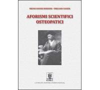 Aforismi scientifici osteopatici. Vol. 1