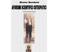 Aforismi scientifici osteopatici. Vol. 2