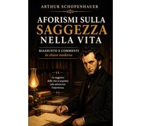 AFORISMI SULLA SAGGEZZA NELLA VITA: Riassunto e commenti in chiave moderna