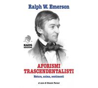 Aforismi trascendentalisti. Natura, anima, sentimenti - 2013 - Ka