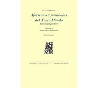Aforismos y parábolas del Nuevo Mundo: Antología poética