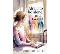 Afraid to be Alone, Until I Wasn't