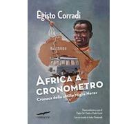 Africa a cronometro. Cronaca della «Mille Miglia Nera»