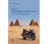Africa: Alessandria-Città Del Capo. 12.000 Km In 26 Giorni In Moto