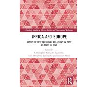 Africa and Europe: Issues in Interregional Relations in 21st Century Africa