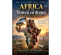AFRICA AND THE TOWER OF BABEL: Are We Still Scattered?