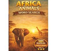 Africa Animals Word Search: 101 Large Print Puzzles Featuring Safari Animals, Wildlife, and Exotic Creatures | Fun and Relaxing Brain Games for Adults, Teens, and Seniors (Vol. 5)