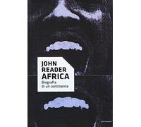Africa. Biografia di un continente