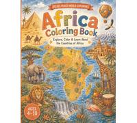 Africa Coloring Book: Explore, Color and Learn About the Countries in Africa