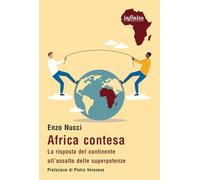 Africa contesa. La risposta del continente all'assalto delle superpotenze