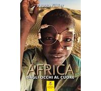 Africa. Dagli occhi al cuore
