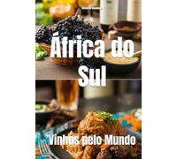 África do Sul: Vinhos pelo Mundo