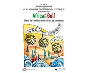 Africa e Gulf. Atlante dei Paesi in crescita nell'era del coronavirus