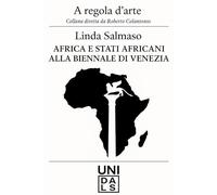 Africa e Stati Africani alla Biennale di Venezia: 1922-2017: 7