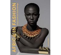 Africa in Fashion: Luxury, Craft and Textile Heritage by Nimo, Kenneth Appiah