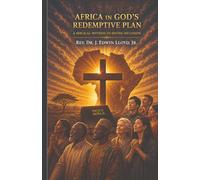 Africa in God's Redemptive Plan_A Biblical Witness to Divine Inclusion