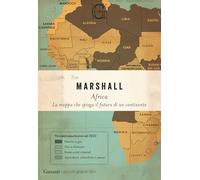 Africa. La mappa che spiega il futuro di un continente