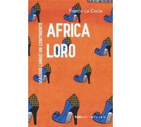 Africa loro. Viaggio lungo un continente – MILIEU