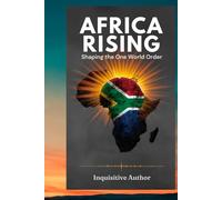 Africa Rising: Shaping the One World Order