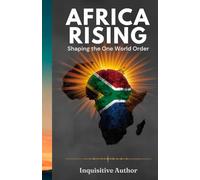 Africa Rising: Shaping the One World Order