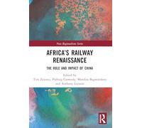 Africa’s Railway Renaissance: The Role and Impact of China
