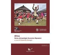 Africa. Storia, antropologia, economia, migrazioni