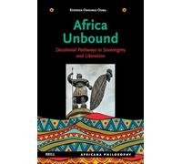Africa Unbound: Decolonial Pathways to Sovereignty and Liberation: 4