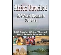 Africa Unveiled: A Word Search Safari
