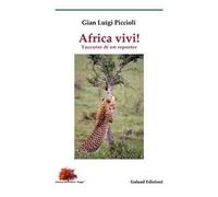 Africa vivi! Taccuini di un reporter