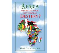 Africa Where Lies Your Developing Destiny
