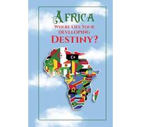 Africa Where Lies Your Developing Destiny