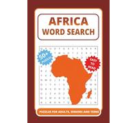 Africa Word Search: Easy-to-Read Word Search Puzzles Featuring Countries, Animals, Landmarks & Cultures for Adults & Seniors | 50+ Themed Puzzles for Brain Exercise