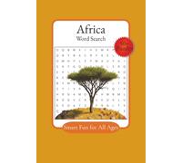 Africa Word Search Puzzle Book: Fun and Easy Word Searches about Africa, Black History and Black Heritage | 6x9 Inches, 110 Pages | 50+ Puzzles for ... Gift for Travel, Holidays, and Relaxation