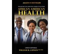 African American Health: Peeling Back the Layers for a Vision of the Future