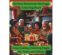 African American Heritage Coloring Book: Cozy Holiday Coloring Pages for Teens and Adults