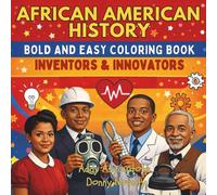 African American History Bold and Easy Coloring Book: Inventors and Innovators
